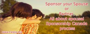 Read more about the article Sponsor your Spouse or partner, all about spousal Sponsorship Canada process