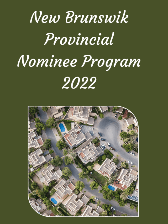 Read more about the article New Brunswick Provincial Nominee Program (NBPNP) 2022