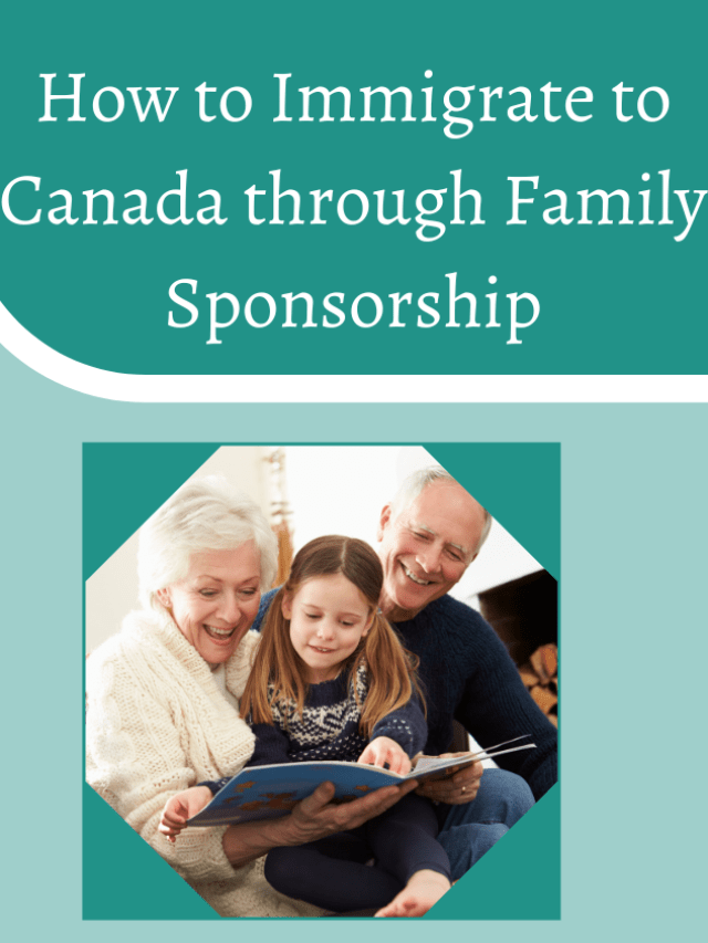 Read more about the article How to Immigrate to Canada through Family Sponsorship