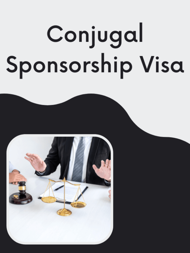 Read more about the article Conjugal Sponsorship Visa