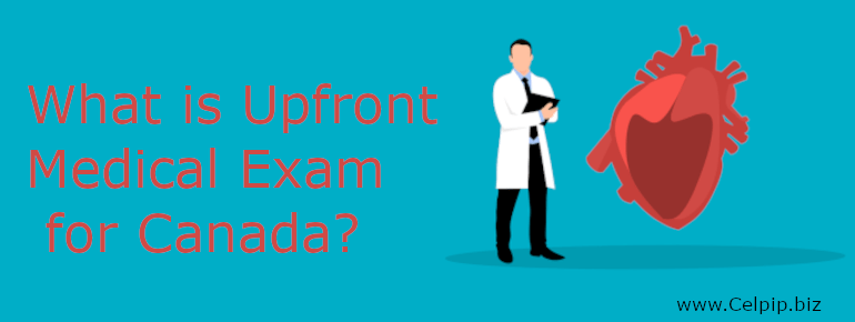 You are currently viewing What is Upfront Medical Exam for Canada?
