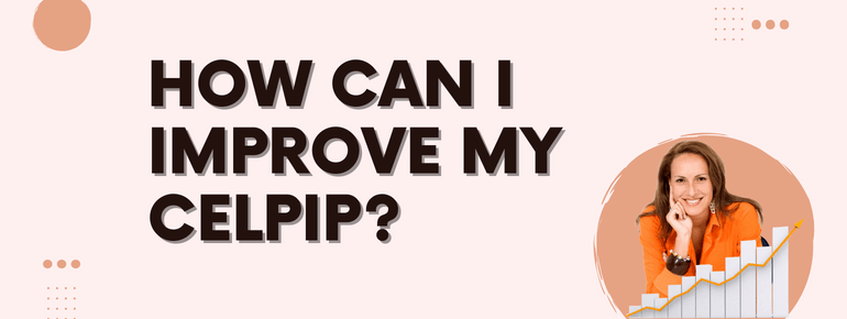 You are currently viewing How can I Improve my CELPIP?
