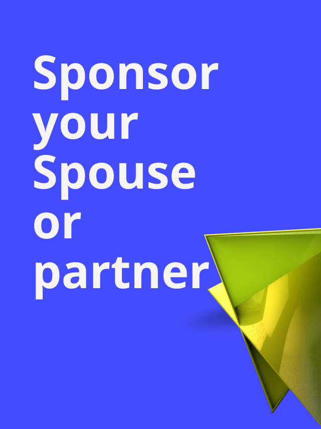 Read more about the article Sponsor your Spouse or partner, all about spousal Sponsorship Canada process