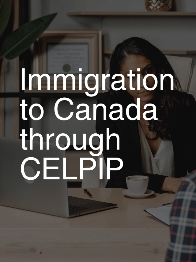 Read more about the article Immigration to Canada through CELPIP