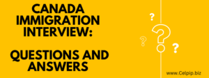 Read more about the article Canada Immigration Interview Questions and Answers