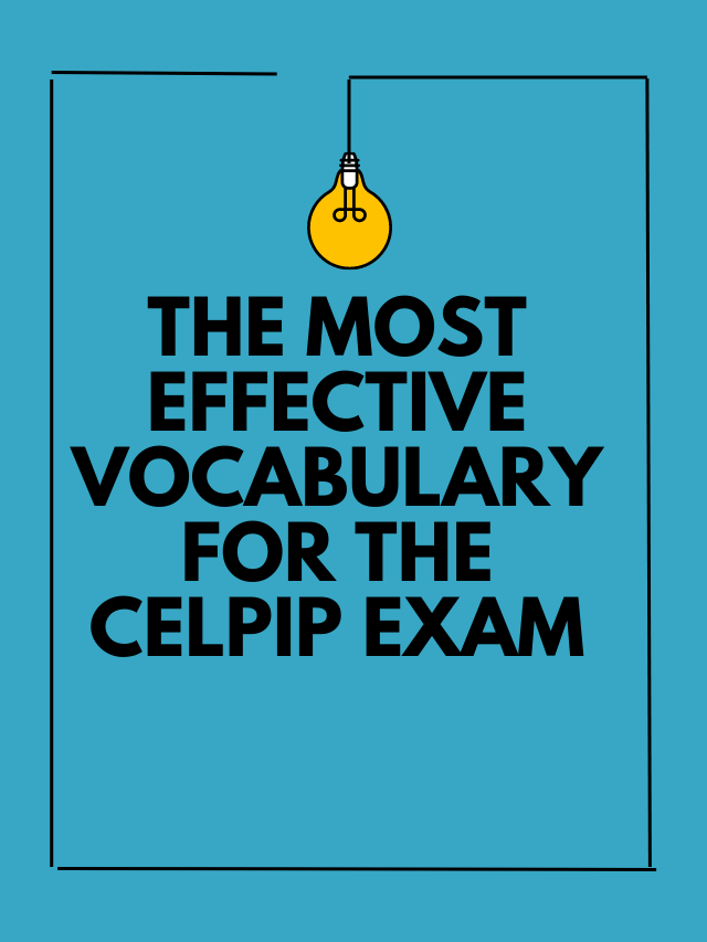 Read more about the article The Most Effective Vocabulary for the CELPIP Exam