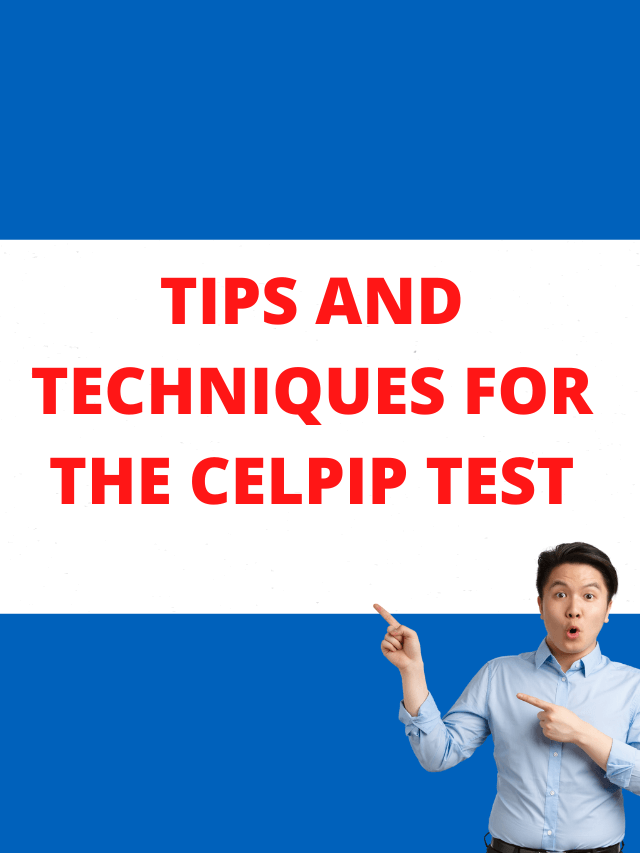 Read more about the article Tips and Techniques for the CELPIP Test