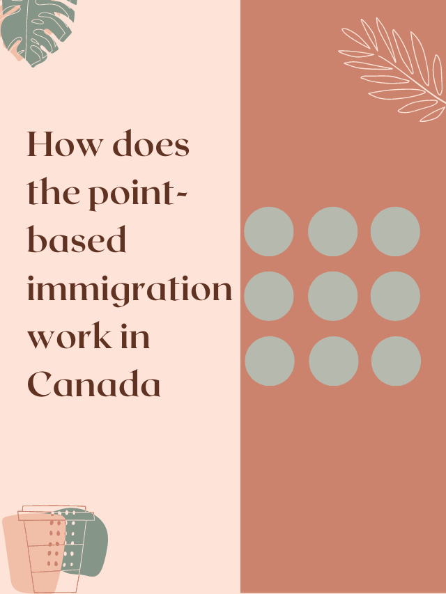 Read more about the article How does the point based immigration work in Canada