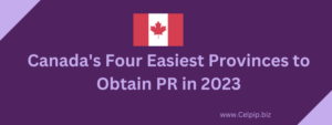 Read more about the article Canada’s Four Easiest Provinces to Obtain PR in 2023
