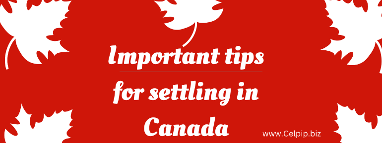 Important tips for settling in Canada