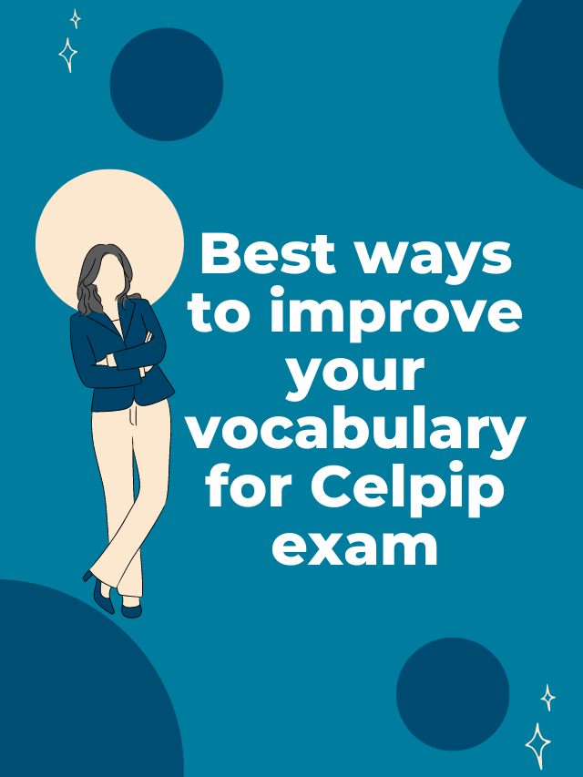 Read more about the article Best ways to improve your vocabulary for Celpip exam