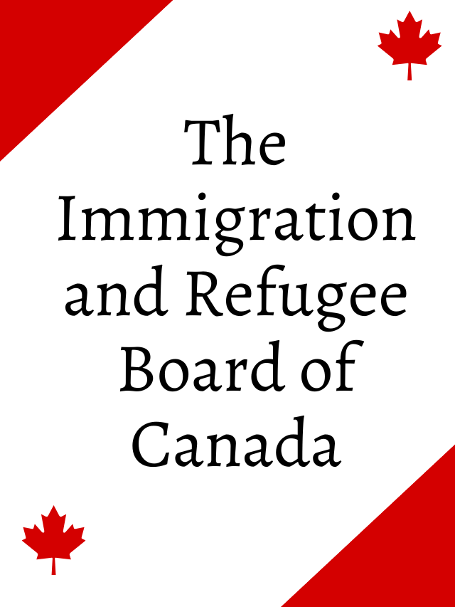 Read more about the article The-immigration-and-refugee-board-of-Canada