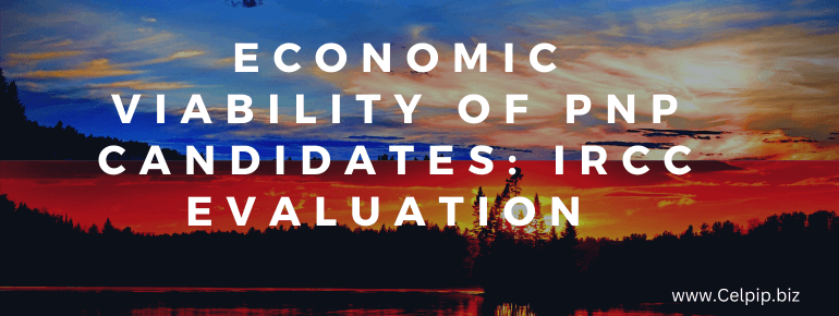 Read more about the article Economic Viability of PNP candidates: IRCC Evaluation