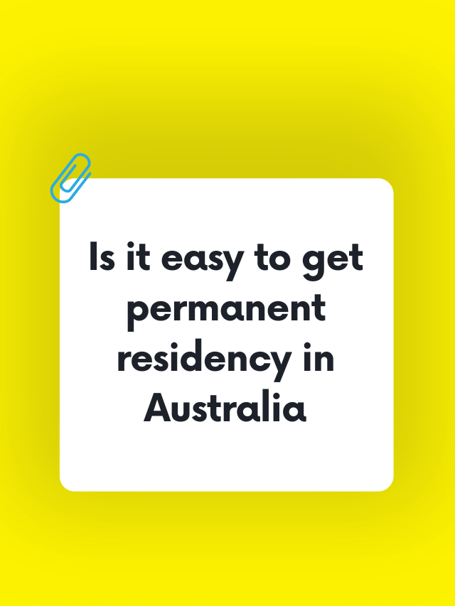Read more about the article Is it easy to get permanent residency in Australia as an international student?How many years to get pr in australia for international students?