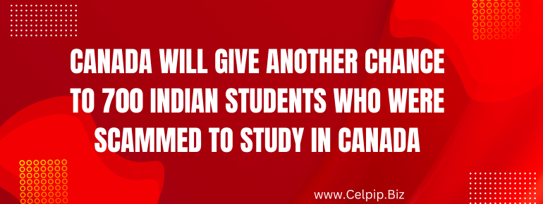 Canada will give another chance to 700 Indian students who were scammed to study in Canada