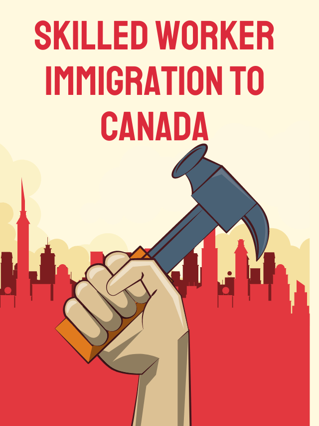 Read more about the article Skilled Worker Immigration to Canada