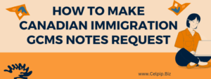 Read more about the article How to Canadian immigration GCMS notes request