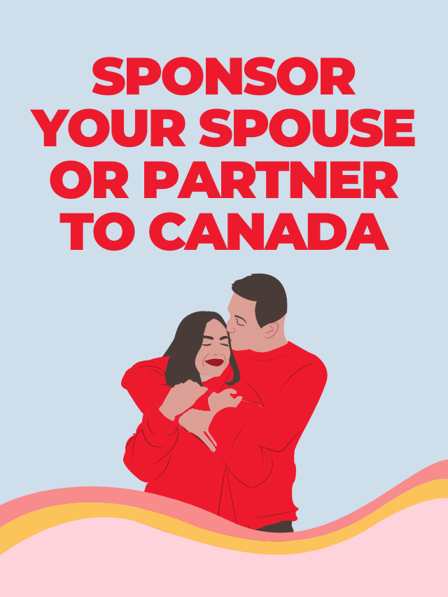 Read more about the article Sponsor Your Spouse or Partner to Canada