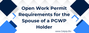 Read more about the article Open Work Permit Requirements for the Spouse of a PGWP Holder