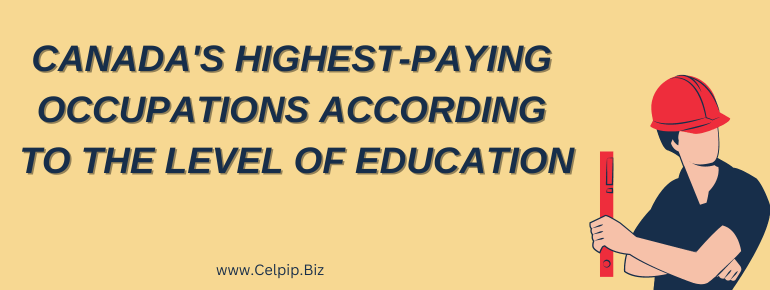 You are currently viewing Canada’s highest-paying occupations according to education