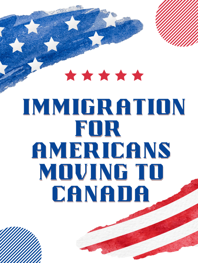 Read more about the article Guide for Successful Immigration for Americans Moving to Canada