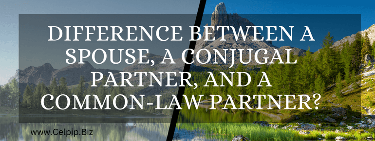 Difference between a spouse, a conjugal partner, and a common-law partner?
