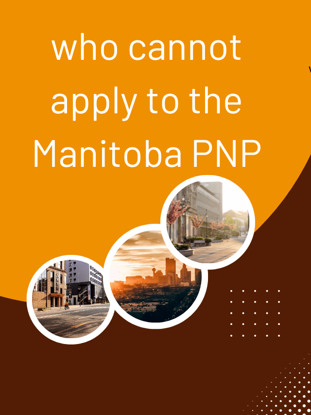 Read more about the article who cannot apply to the manitoba pnp