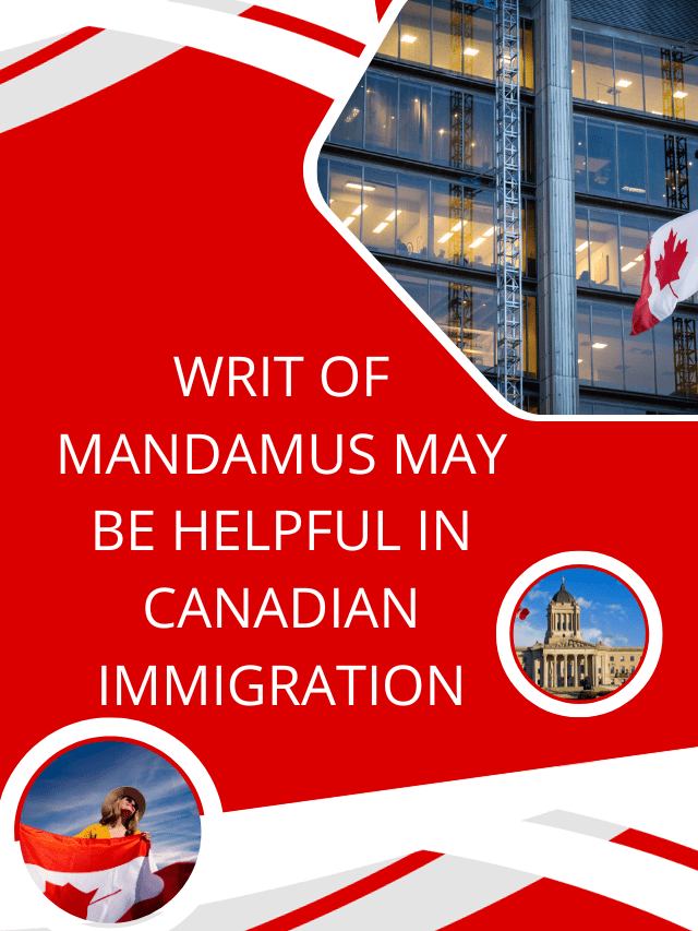 Read more about the article Writ of Mandamus may be helpful in Canadian Immigration