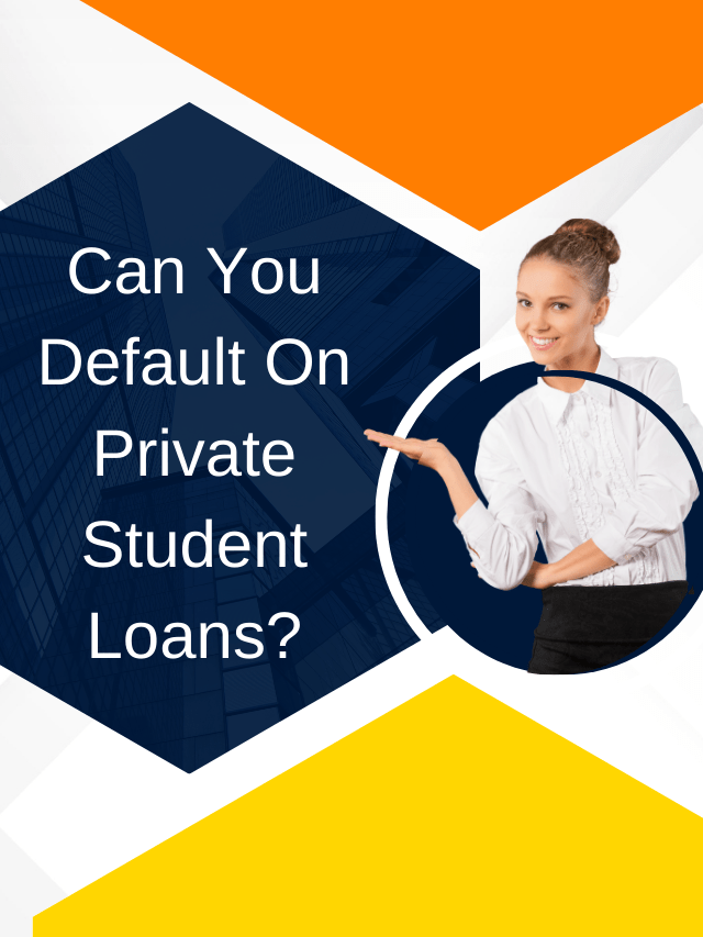 Read more about the article Can You Default On Private Student Loans?