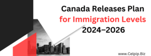 Read more about the article Canada Releases Plan for Immigration Levels 2024–2026