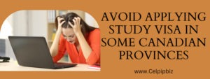 Read more about the article Avoid Applying Study Visa in some Canadian Provinces