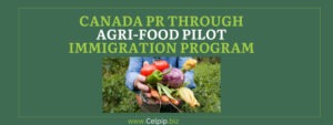 Read more about the article Canada PR through Agri-Food Pilot Immigration Program