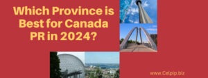 Read more about the article Which Province is Best for Canada PR in 2024?