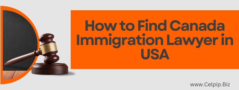 You are currently viewing How to Find Canada Immigration Lawyer in USA