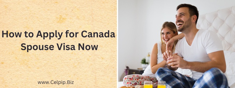 You are currently viewing How to Apply for Canada Spouse Visa Now