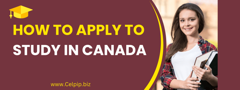 You are currently viewing How to Apply to Study in Canada