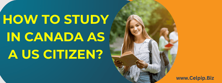 You are currently viewing How to Study in Canada as a US Citizen?