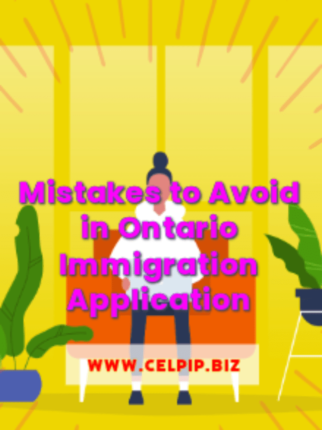 Read more about the article ﻿  Mistakes to Avoid in Ontario Immigration Application