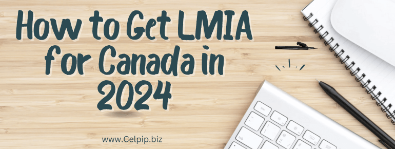 Read more about the article How to Get LMIA for Canada in 2024