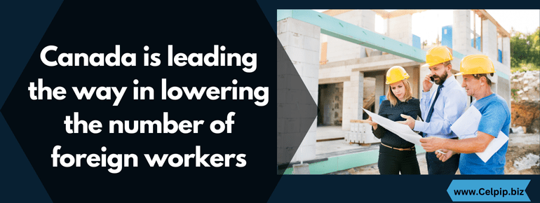 Read more about the article Canada is leading the way in lowering the number of foreign workers