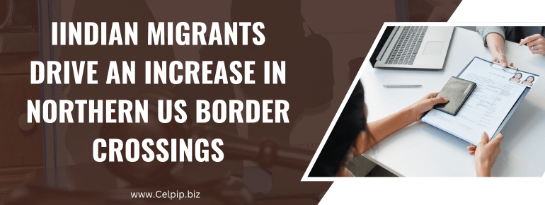 Read more about the article Indian migrants drive an increase in northern US border crossings