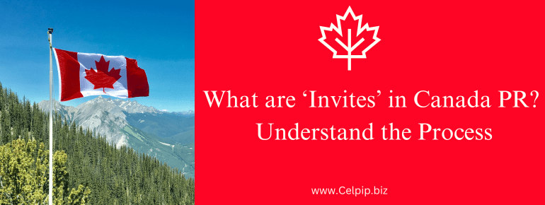 Read more about the article What are ‘Invites’ in Canada PR? Understand the Process