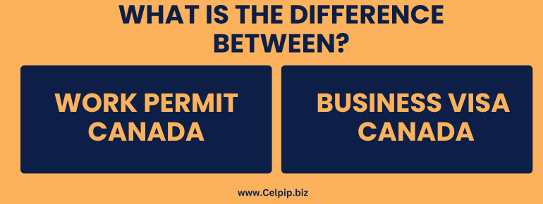 Read more about the article Difference between Work Permit and Business Visa Canada